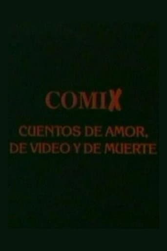 Comix, cuentos de amor, de video y de muerte