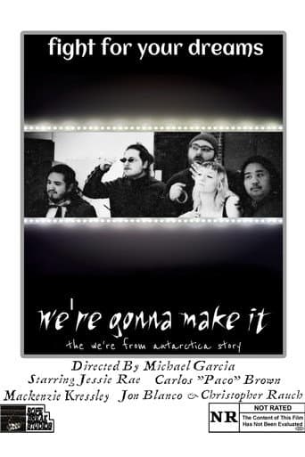 We’re Gonna Make It: The We’re From Antarctica Story
