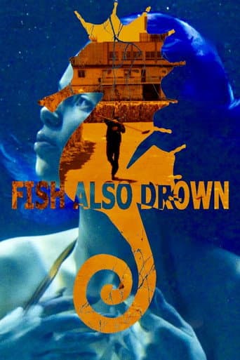 Fish Also Drown