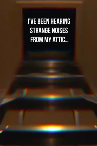 I’ve Been Hearing Strange Noises from My Attic…