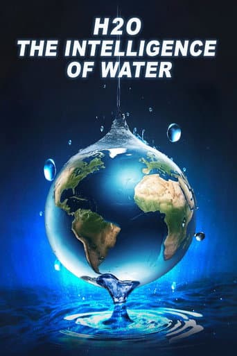 H2O: The Intelligence of Water