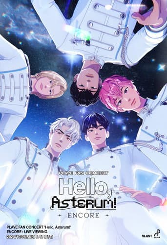 PLAVE FAN CONCERT [Hello, Asterum!] ENCORE: LIVE VIEWING