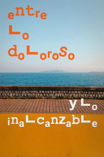 Entre lo doloroso y lo inalcanzable