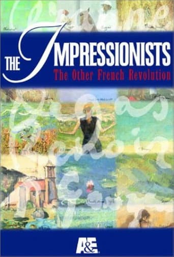 The Impressionists: The Other French Revolution