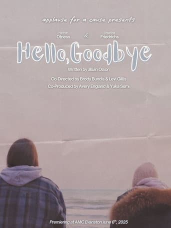 Hello, Goodbye