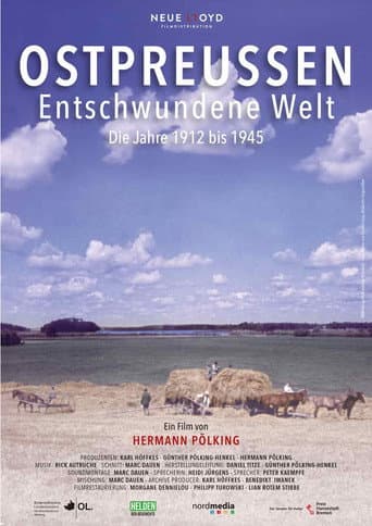 Ostpreußen – Entschwundene Welt