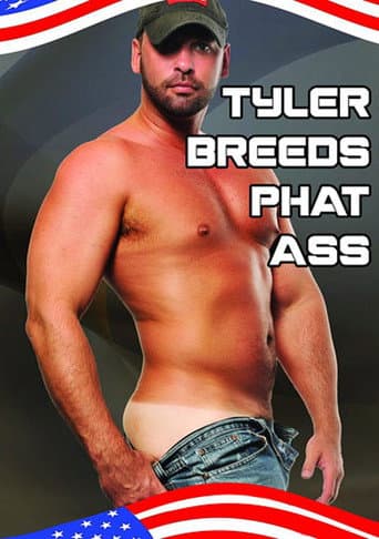 Tyler Breeds Phat Ass