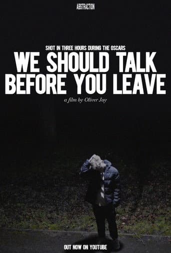 We Should Talk Before You Leave