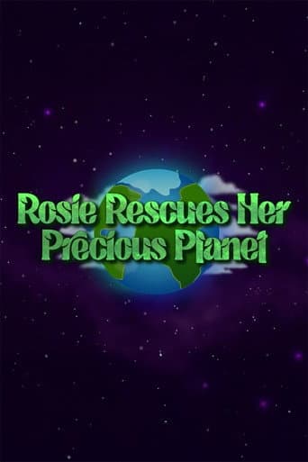 Rosie Rescues Her Precious Planet