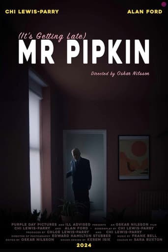 (It's Getting Late) Mr Pipkin
