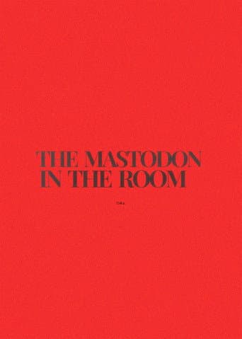 The Mastodon in the Room