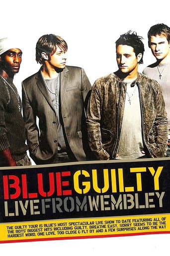 Blue: Guilty - Live From Wembley