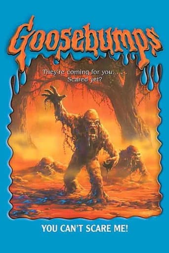 Goosebumps: You Can't Scare Me!