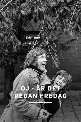 Oj - är det redan fredag?