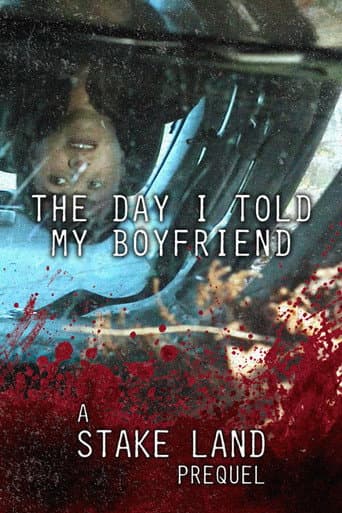 Stake Land: The Day I Told My Boyfriend