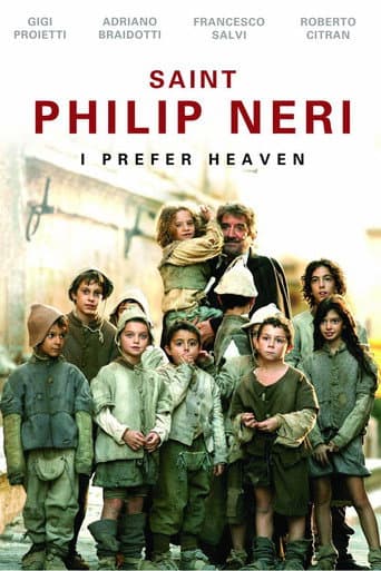 Saint Philip Neri: I Prefer Heaven