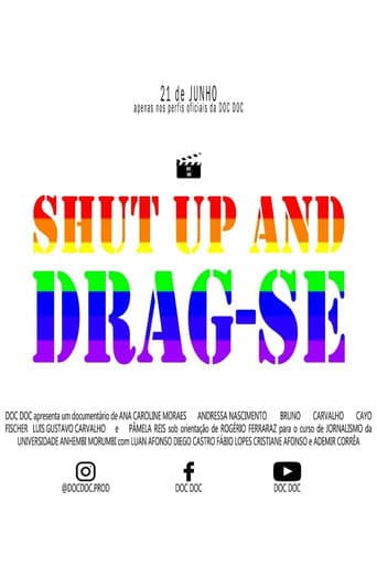 SHUT UP AND DRAG-SE