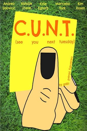 C.U.N.T. (See You Next Tuesday)
