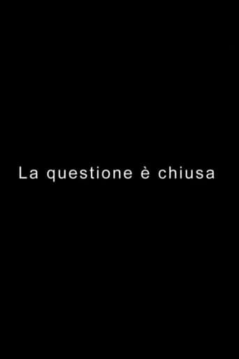 LA QUESTIONE È CHIUSA