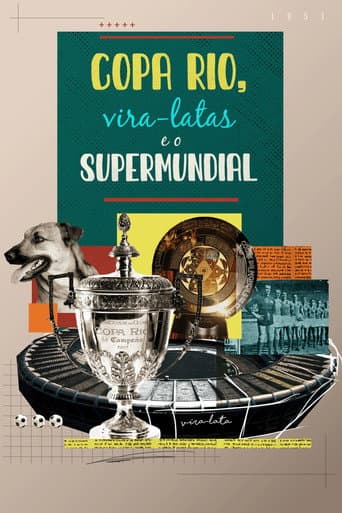 Copa Rio, Vira-latas e o Supermundial