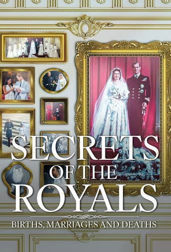 Secrets of the Royals: Births, Marriages and Deaths