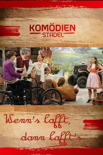 Der Komödienstadel - Wenn's lafft, dann lafft's