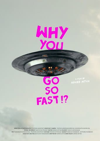 Why You Go So Fast!?
