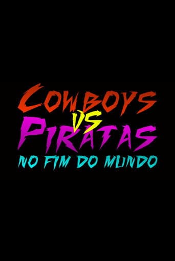 Cowboys vs Piratas no Fim do Mundo
