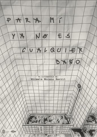 Para mí, ya no es cualquier baño