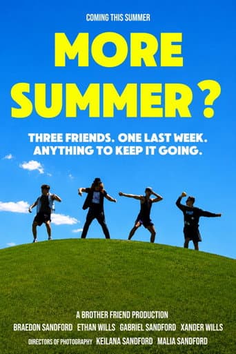 MORE SUMMER?