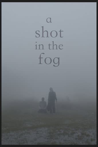 A Shot in the Fog