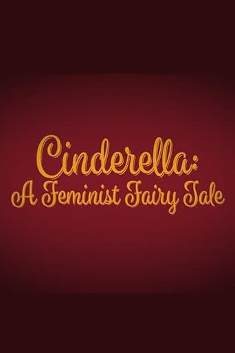 Cinderella: A Feminist Fairy Tale