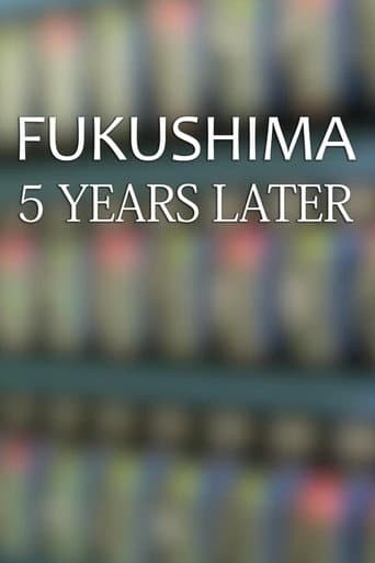 Fukushima: Five Years Later