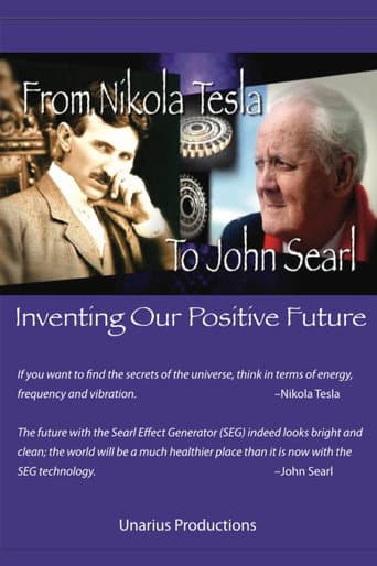 From Nikola Tesla to John Searl - Inventing Our Positive Future