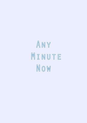 Any Minute Now