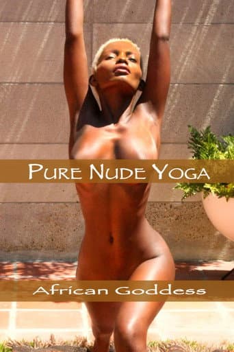 Pure Nude Yoga: African Goddess