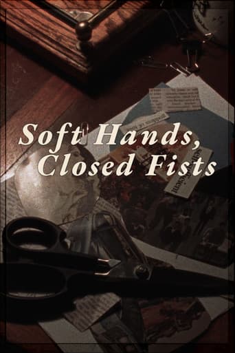 Soft Hands, Closed Fists