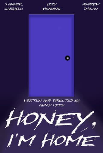 Honey, I'm Home