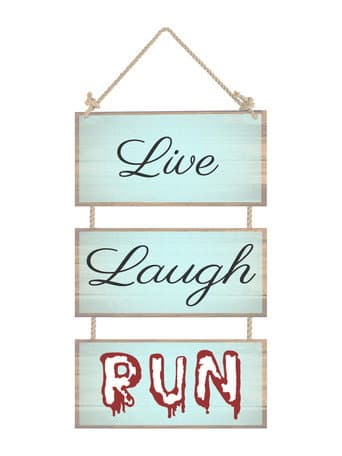 Live, Laugh, Run