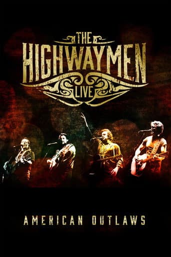 The Highwaymen - Live American Outlaws
