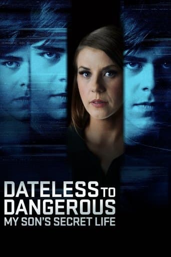 Dateless to Dangerous: My Son's Secret Life