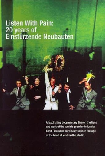 Listen with Pain: 20 Years of Einstürzende Neubauten