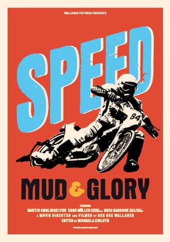 Speed, Mud & Glory