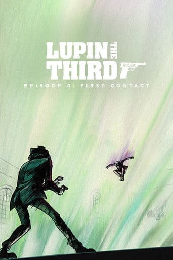 Lupin the Third: Episode 0: First Contact