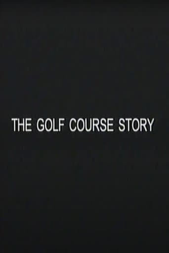 The Golf Course Story