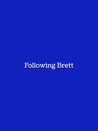 Following Brett