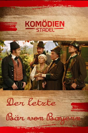 Der Komödienstadel - Der letzte Bär von Bayern