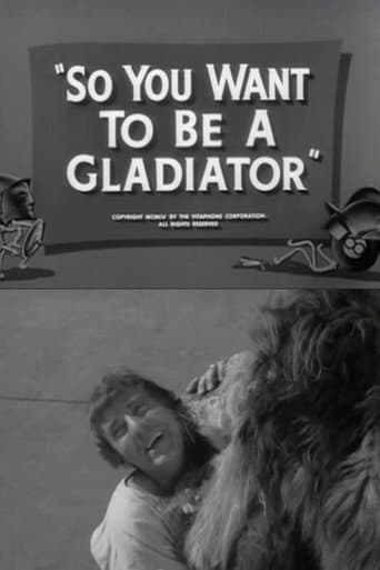 So You Want to Be a Gladiator