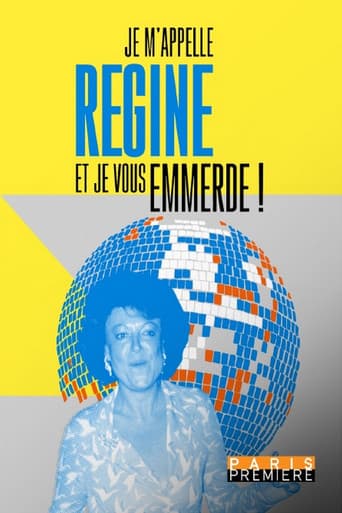 Je m'appelle Régine et je vous emmerde !