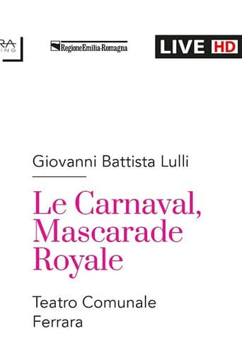 Lully :  LE CARNAVAL, MASCARADE ROYALE